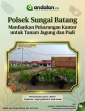 Polsek Sungai Batang Manfaatkan Pekarangan Kantor untuk Tanam Jagung dan Padi