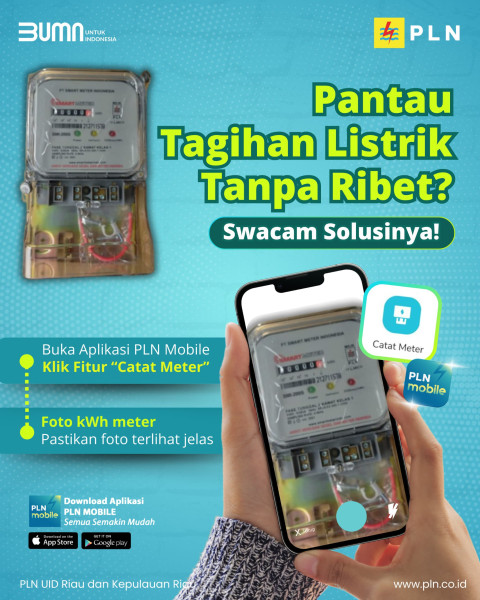 Catat Angka Meter Mandiri, PLN Ajak Pelanggan Pascabayar Manfaatkan Fitur Swacam di Aplikasi PLN Mobile