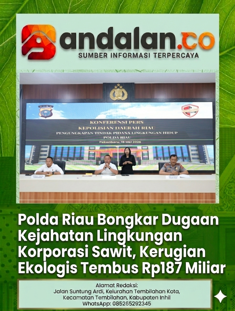 Polda Riau Bongkar Dugaan Kejahatan Lingkungan Korporasi Sawit, Kerugian Ekologis Tembus Rp187 Miliar